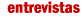 Entrevistas