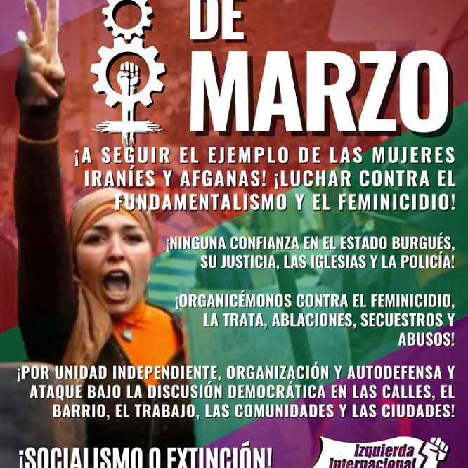 8 de marzo dia internacional de la mujer trabajadora clasista y combativo, contra el fundamentalismo y el feminicidio
